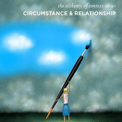 Circumstance and Relationship